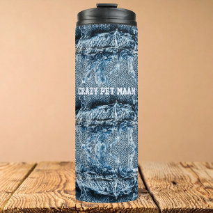 Pet Lover Cat Mum Modern Crazy Blue Denim Jeans  Thermal Tumbler