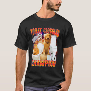 Pet Lover Dog & Cat Lover Dog Mum Toilet Clogging  T-Shirt