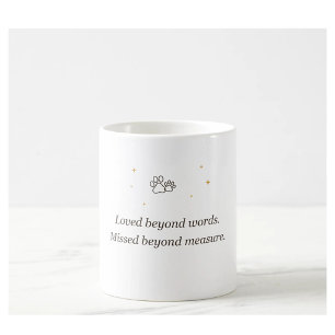 Pet Memorial Loved Beyond Words Missed Beyond Meas Coffee Mug