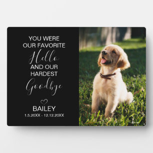 Pet Memorial Our Favourite Hello Hardest Goodbye Plaque