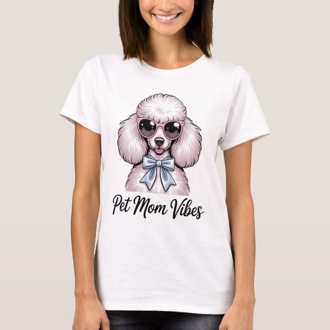 Pet Mum Vibes Poodle Dog Sunglasses Pink Gift T-Shirt (Front)