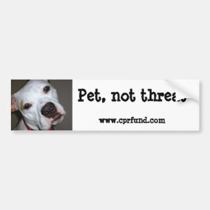 Pet, not threat bumper sticker