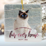 Pet Photo First Christmas Forever Home Burgundy Ceramic Ornament<br><div class="desc">Celebrate your pet's first Christmas in their new home with this beautiful modern keepsake ornament. The text reads "First Christmas in my fur-ever home, " with the words "fur-ever home" in elegant burgundy faux foil script. Replace the sample image with a photo of your cat or dog and add their...</div>