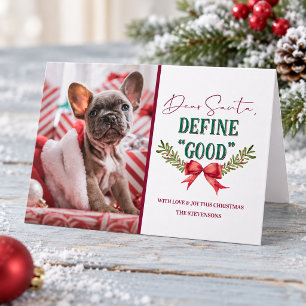 Pet Photo Funny Dear Santa Define Good Christmas Holiday Card