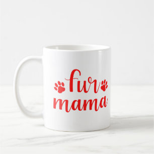 Pet Quote: Fur Mama - Red Design Coffee Mug