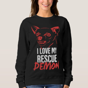 Pet Rescue Chihuahua Shelter Dog Demon Sweatshirt