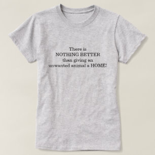 Pet Rescue Home Quote T-Shirt