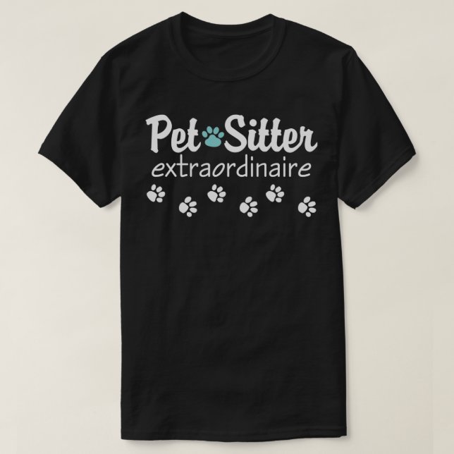 Pet Sitter Extraordinaire 4853  T-Shirt (Design Front)