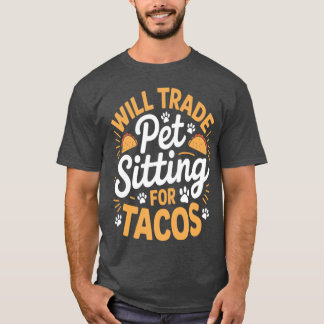 Pet Sittingacos Dog Owners Dograiner Pet Sitting g T-Shirt
