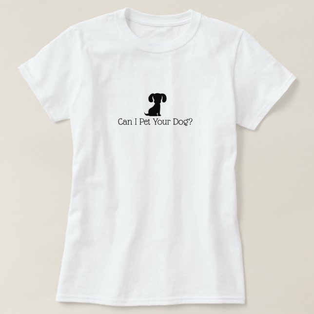 Pet Your Dog  T-Shirt (Design Front)