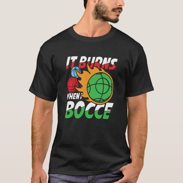 Petanque Petanque Game Bocce Ball Boule for Bocce  T-Shirt (Front)