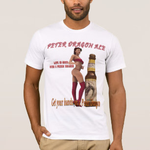 Peter Dragon Ale life is good T-Shirt