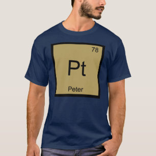 Peter Name Chemistry Element Periodic Table T-Shirt