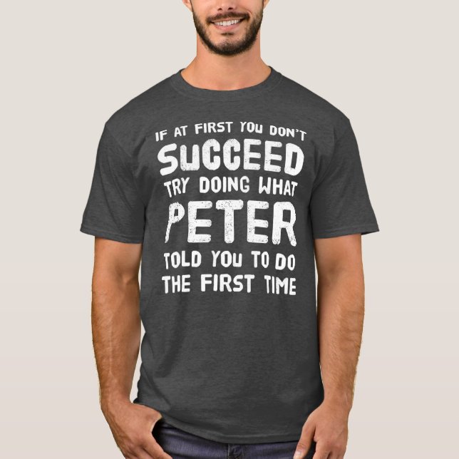 Peter Personalized Name Birthday Gift Funny T-Shirt (Front)