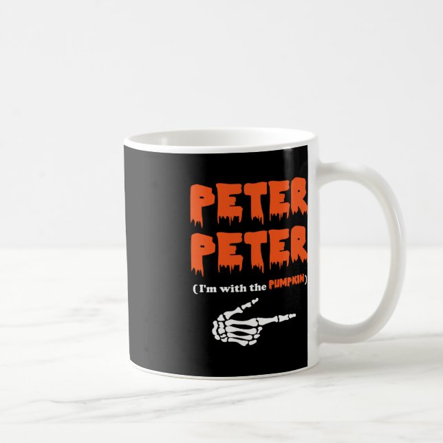 Peter Peter i'm with the pumpkin Coffee Mug (Right)