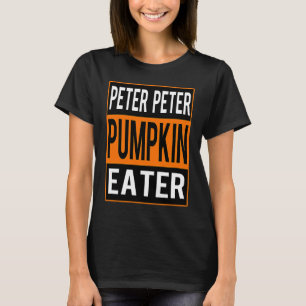 Peter Peter Pumpkin Eater Halloween Costume Couple T-Shirt