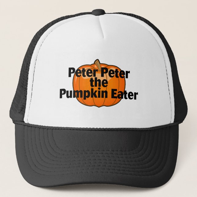 Peter Peter Pumpkin Eater Trucker Hat (Front)