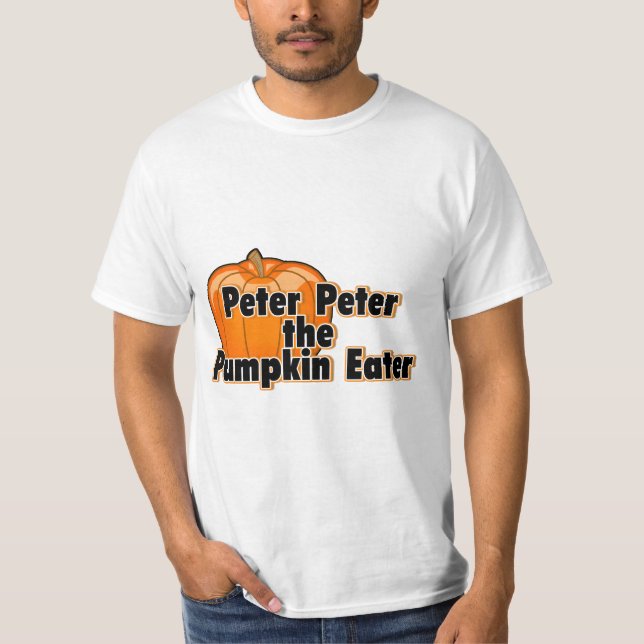 Peter Peter The Pumpkin Eater T-Shirt (Front)