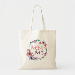 Petit a Petit Francais- Little by Little- French Tote Bag