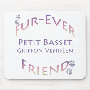 Petit Basset Griffon Vendeen Fur-ever Friend Mouse Pad
