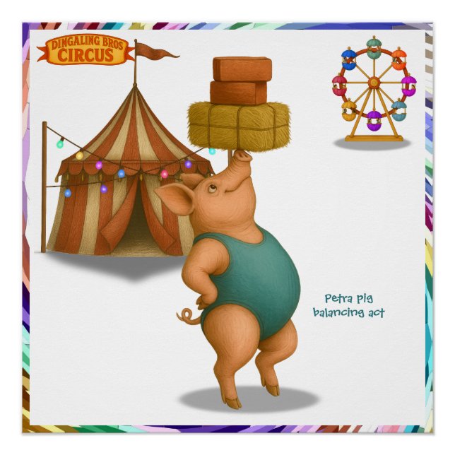 Petra pig balancing act poster (Front)
