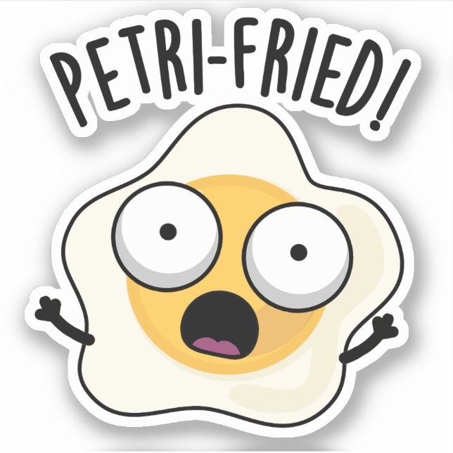 Petri-fried Funny Fried Egg Pun  (Front)