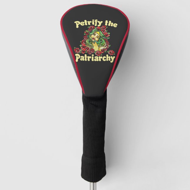 Petrify the Patriarchy feminist medusa Golf Head Cover (Front)