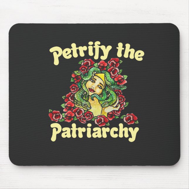 Petrify the Patriarchy feminist medusa Mouse Pad (Front)