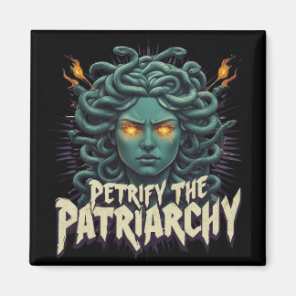 Petrify the Patriarchy Medusa Empowerment Magnet