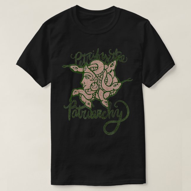 Petrify the Patriarchy Medusa Feminist  T-Shirt (Design Front)