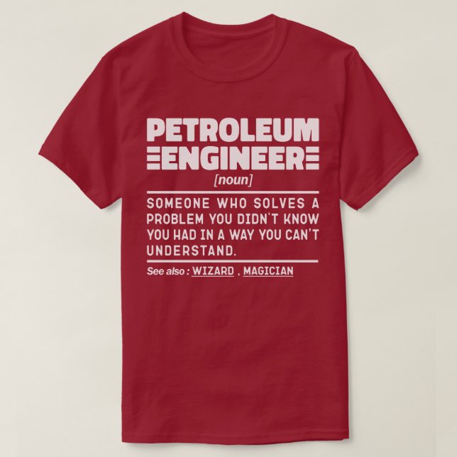 Petroleum Engineer Noun Drilling Specialist Cool T-Shirt (Design Front)