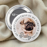Pet's My First Christmas In Forever Home Modern 6 Cm Round Badge<br><div class="desc">Design is composed of modern typography with sans serif and serif font. Add a custom photo of adopted pet and year.</div>