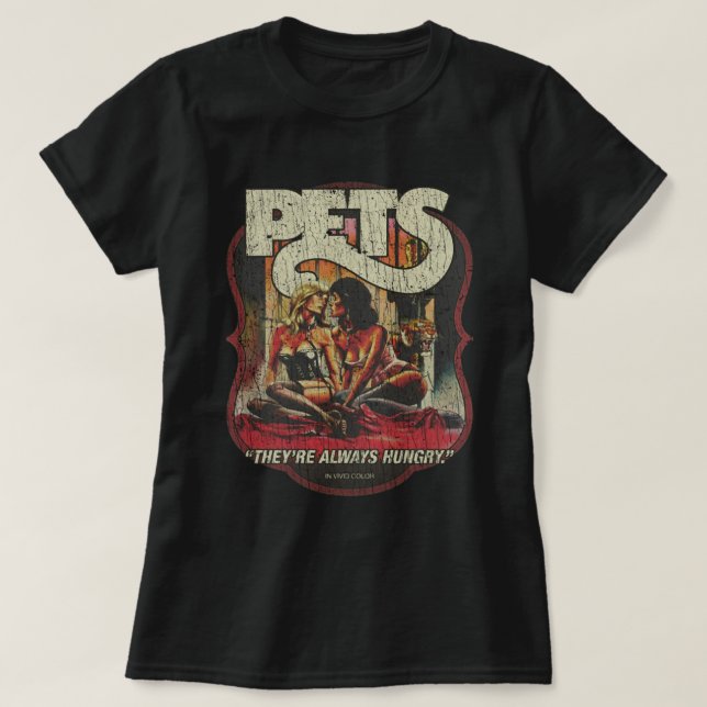 Pets They're Always Hungry 1973 T-Shirt (Design Front)