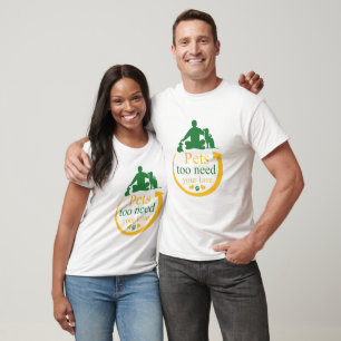 pets too need your love T-Shirt
