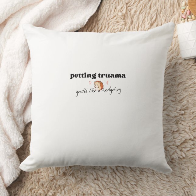 Petting Trauma Gently Like a Hedgehog soft Pillow (Blanket)