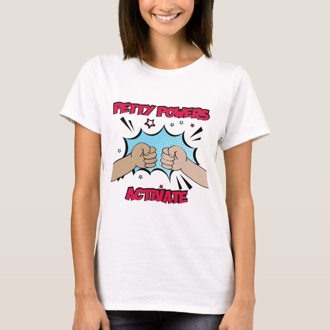 Petty Powers Activate Retro Style 2 T-Shirt (Front)