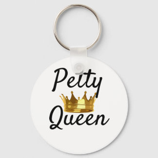 Petty Queen Keychain