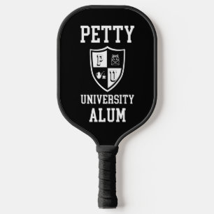 Petty University Alum grad alma mater sarcastic Pickleball Paddle