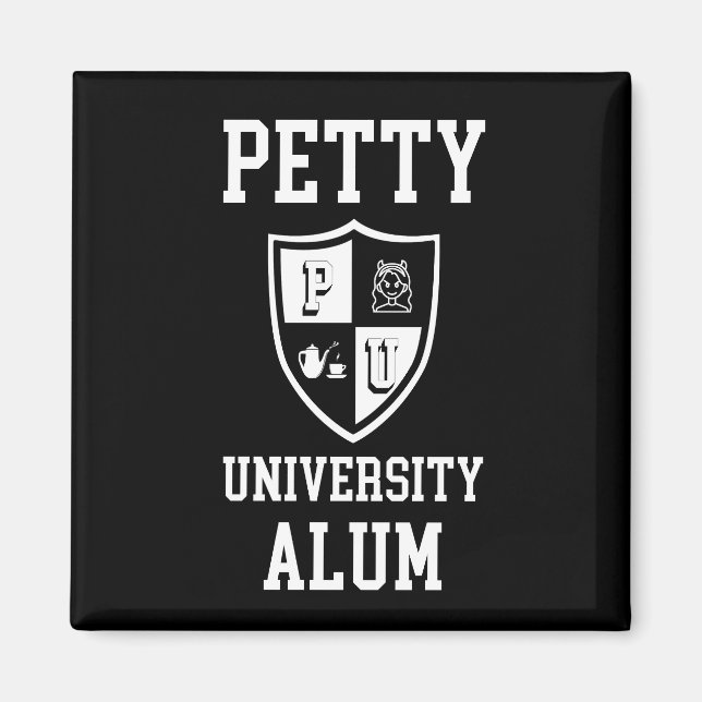 Petty University Alum grad sarcastic alma mater Magnet (Front)