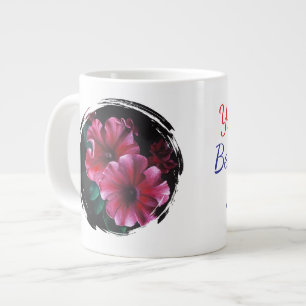 petunia you're the best part of my life large coffee mug