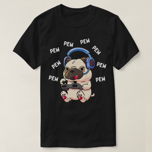 Pew Gamer Pug Pew Pew Gaming Lover Gift  T-Shirt (Design Front)