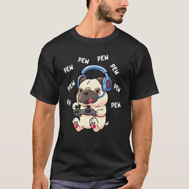 Pew Gamer Pug Pew Pew Gaming Lover T-Shirt (Front)