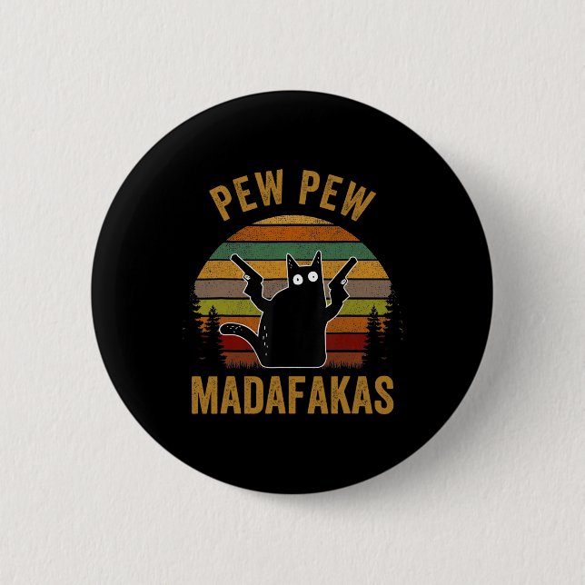 Pew Madafakas Pew Guns Funny Black Cat Retro Vinta 6 Cm Round Badge (Front)