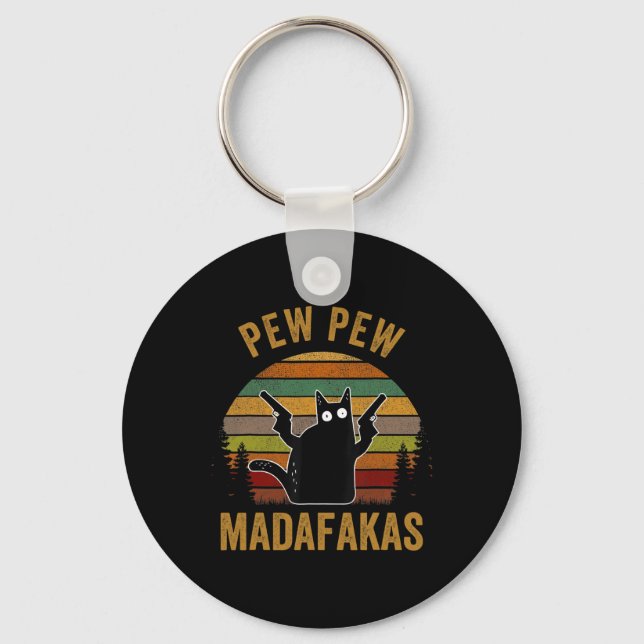Pew Madafakas Pew Guns Funny Black Cat Retro Vinta Key Ring (Front)