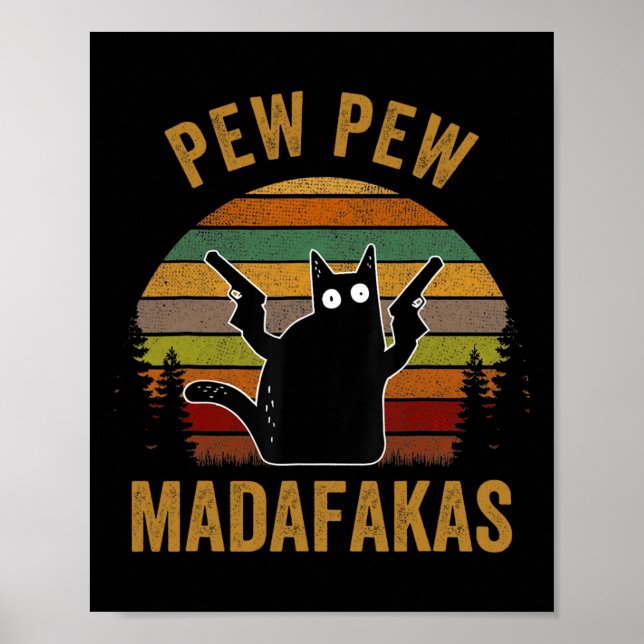 Pew Madafakas Pew Guns Funny Black Cat Retro Vinta Poster (Front)