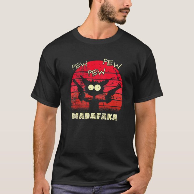 Pew Pew Madafaka Cat Crazy Cat Retro Graphic Peng  T-Shirt (Front)