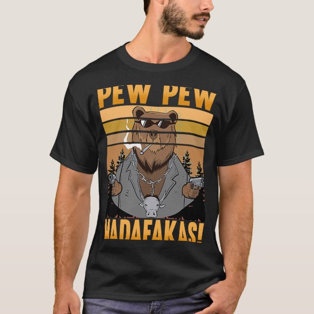 Pew Pew Madafakas  Bear  Crazy Bear T-Shirt (Front)