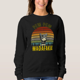 Pew Pew Madafakas Crazy Cat Cats Pew Peng Gun Retr Sweatshirt