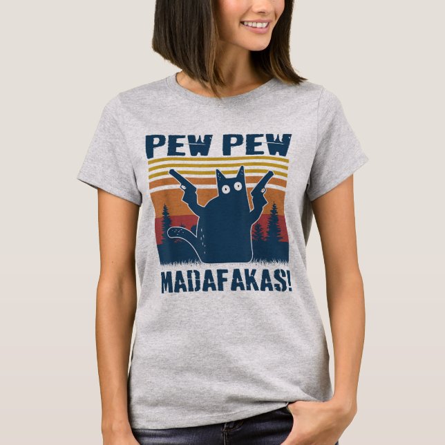 Pew Pew Madafakas Crazy Cat Lover Meme T-Shirt (Front)
