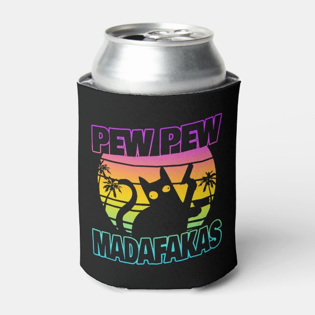 Pew Pew Madafakas Funny Cat Crazy Cat Can Cooler (Can Front)